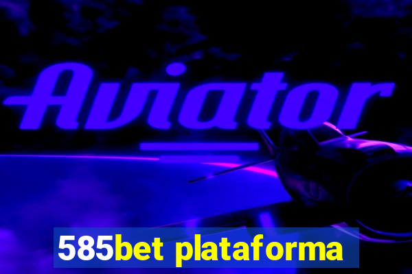 585bet plataforma